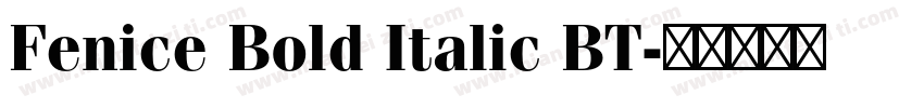 Fenice Bold Italic BT字体转换